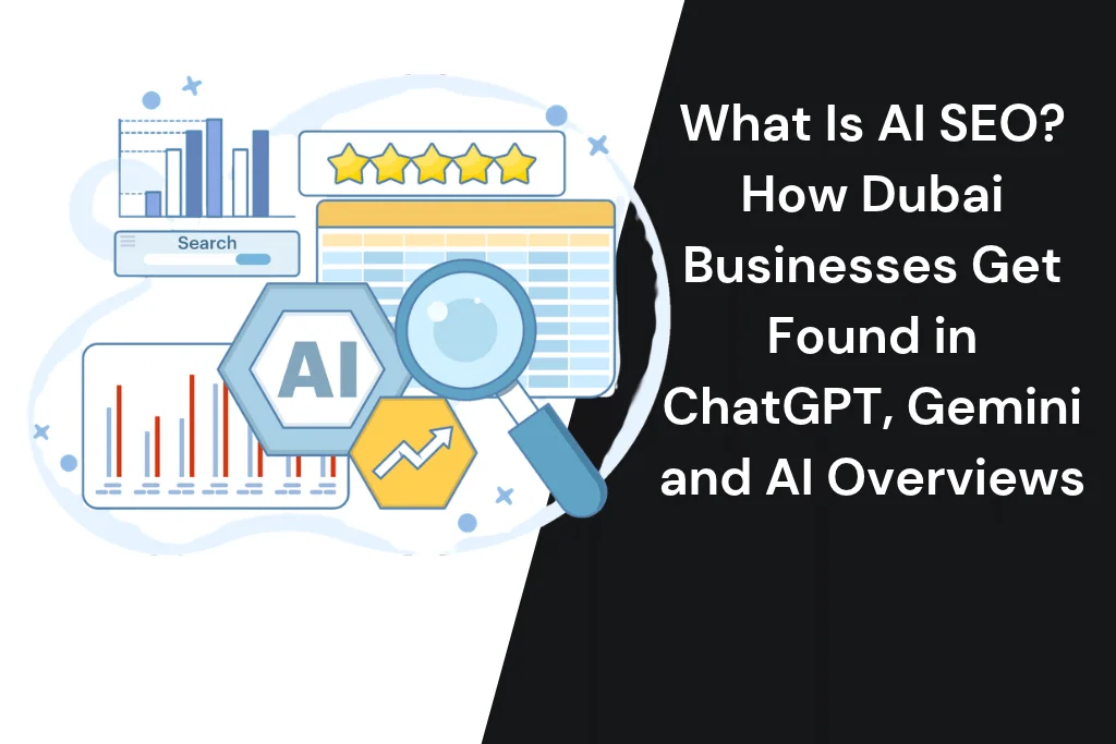 What Is AI SEO? How Dubai Businesses Get Found in ChatGPT, Gemini and AI Overviews